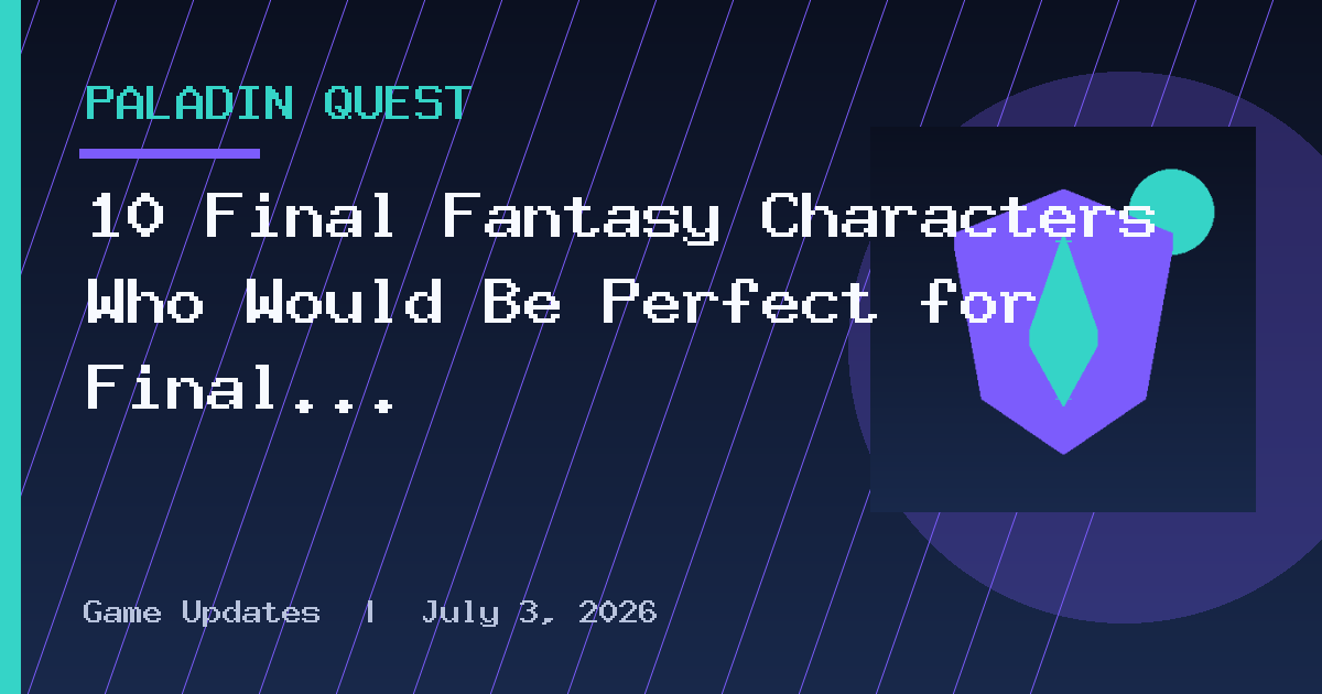 10 Final Fantasy Characters Who Would Be Perfect for Final Fantasy Resonance