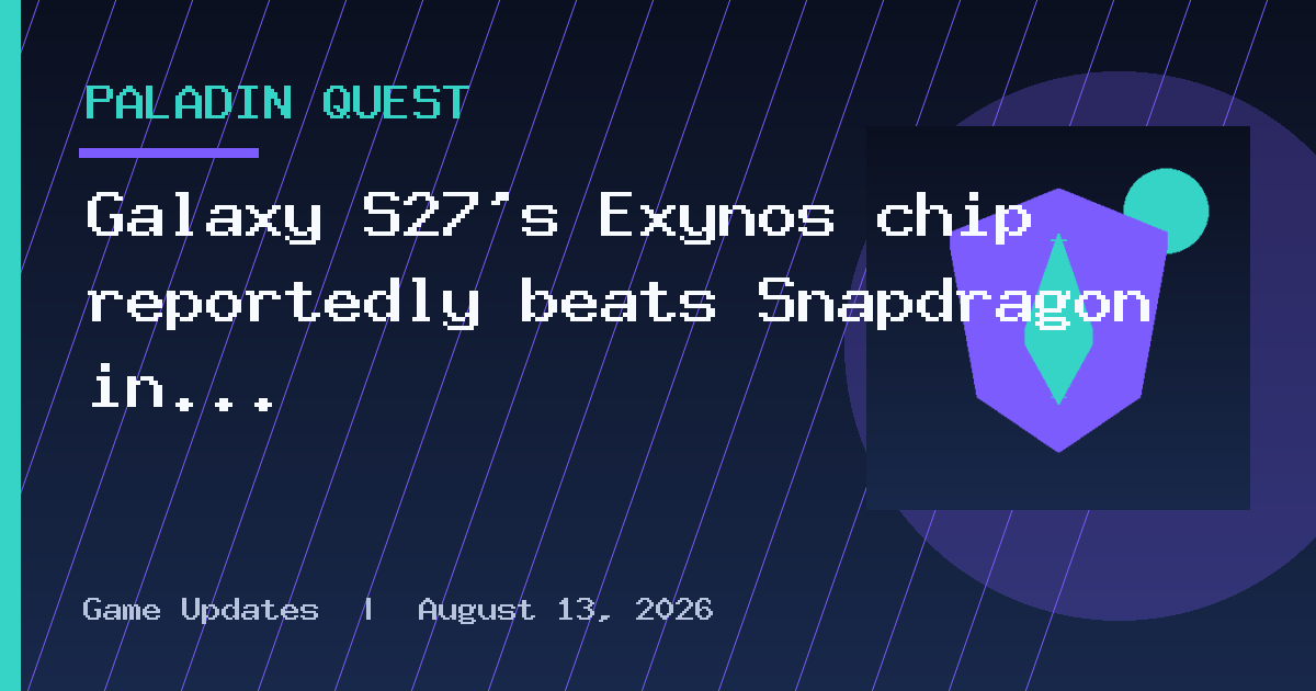 Galaxy S27’s Exynos chip reportedly beats Snapdragon in tests, but we have many