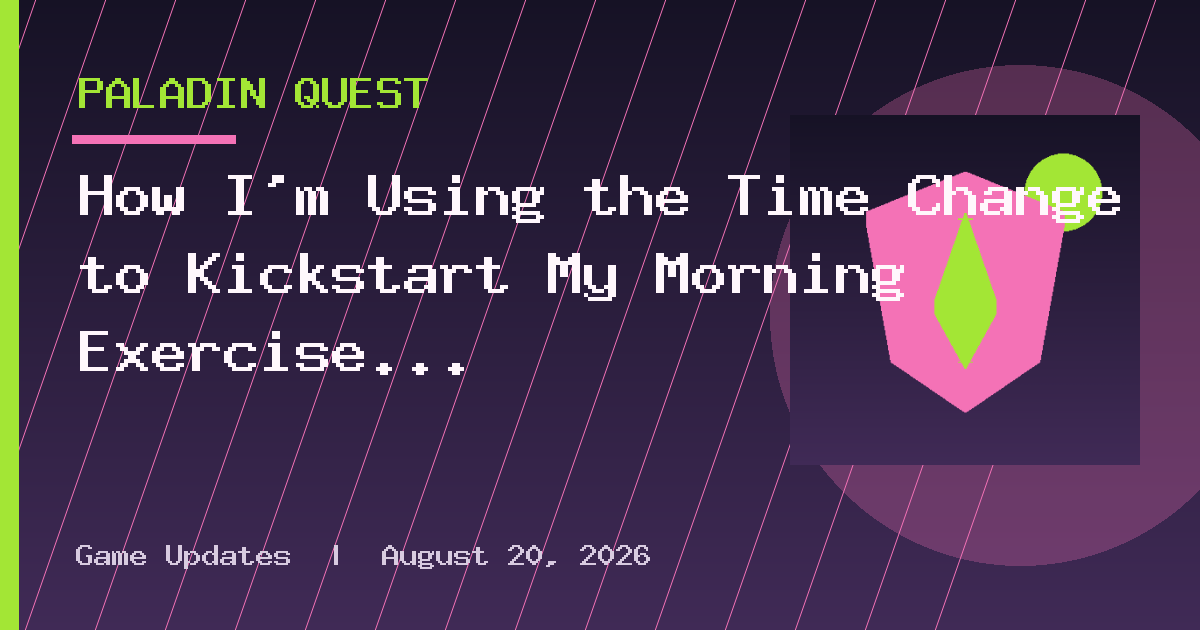 How I'm Using the Time Change to Kickstart My Morning Exercise Routine