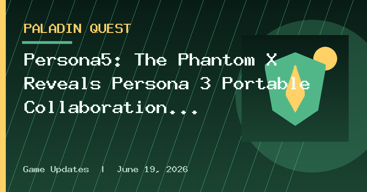 Persona5: The Phantom X Reveals Persona 3 Portable Collaboration Featuring